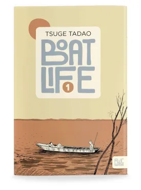 Boat Life TP Vol 1 by Tsuge Tadao